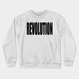 Revolution (Black Block Text) Crewneck Sweatshirt